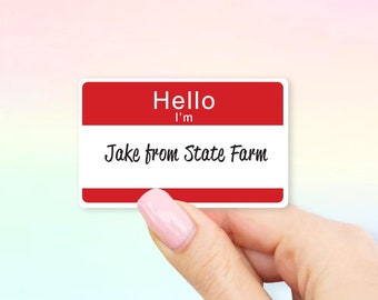 Hello I'm Jake From State Farm Sticker - MacBook stickers | laptop stickers | waterbottle stickers | hydroflask stickers | tumbler stickers