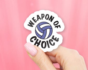 Weapon Of Choice Volleyball Sticker - Sports stickers | MacBook stickers | laptop stickers | waterbottle stickers | hydroflask stickers