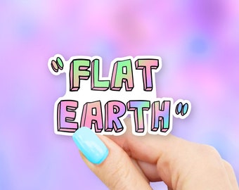 Flat Earth Sticker - MacBook stickers | laptop stickers | waterbottle stickers | hydroflask stickers | tumbler stickers