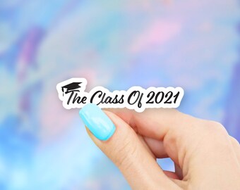 The Class of 2021 Sticker - Graduation stickers | MacBook stickers | laptop stickers | waterbottle stickers | hydroflask stickers