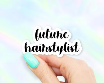 Future Hairstylist Sticker - Future Stickers | Career stickers | MacBook sticker | laptop sticker | waterbottle sticker | hydroflask sticker