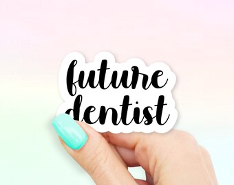 Future Dentist Sticker - Future Stickers | Career stickers | MacBook stickers | laptop stickers | waterbottle sticker | hydroflask sticker