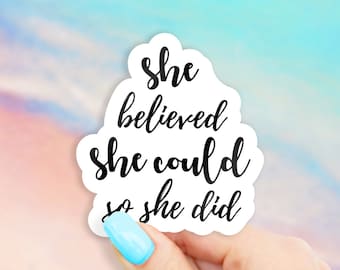 She Believed She Could So She Did Sticker - Mental Health sticker | MacBook stickers | laptop stickers | waterbottle stickers