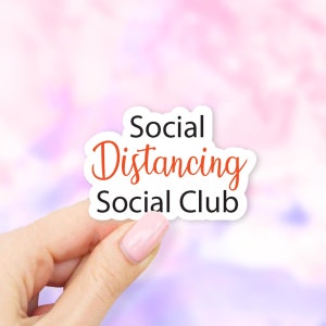 Social Distancing Social Club Sticker - MacBook stickers | laptop stickers | waterbottle stickers | hydroflask stickers | tumbler stickers