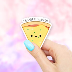 I Need Some Pizza and Quiet Sticker - Pizza Stickers | MacBook stickers | laptop stickers | waterbottle stickers | hydroflask stickers
