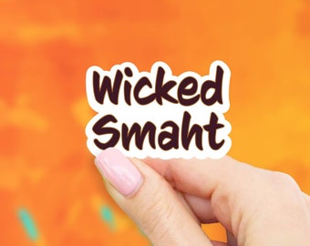 Wicked Smaht Sticker - Boston stickers | MacBook stickers | laptop stickers | waterbottle stickers | hydroflask stickers | tumbler stickers
