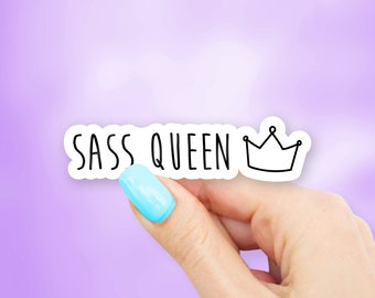Sass Queen Sticker - MacBook stickers | laptop stickers | waterbottle stickers | hydroflask stickers | tumbler stickers