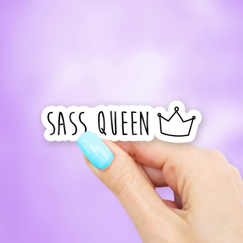 Sass Queen Sticker Etsy