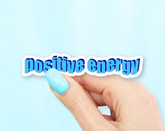 Positive Energy Sticker - MacBook stickers | laptop stickers | waterbottle stickers | hydroflask stickers | tumbler stickers