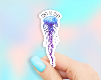 Don't Be Jelly Sticker - Ocean stickers | Pun sticker | MacBook stickers | laptop stickers | waterbottle stickers | hydroflask stickers