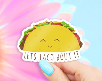 Let's Taco Bout It Sticker - Taco stickers | MacBook stickers | laptop stickers | waterbottle stickers | hydroflask stickers