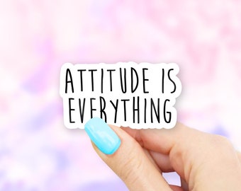 Attitude Is Everything Sticker - MacBook stickers | laptop stickers | waterbottle stickers | hydroflask stickers | tumbler stickers