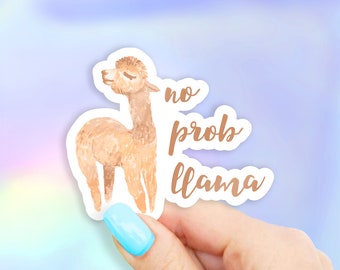 No Prob Llama Sticker - MacBook stickers | laptop stickers | waterbottle stickers | hydroflask stickers | tumbler stickers