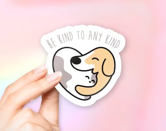 Be Kind to Any Kind Sticker - Dog stickers | pet stickers | MacBook stickers | laptop stickers | waterbottle stickers | hydroflask stickers