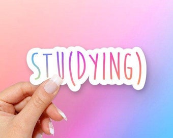 Stu(Dying) Sticker - Pun Stickers | MacBook stickers | laptop stickers | waterbottle stickers | hydroflask stickers | tumbler stickers