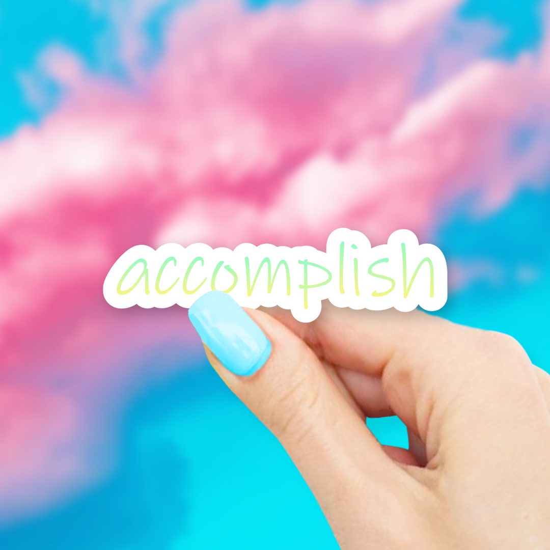 Accomplish Sticker - MacBook Stickers | Laptop Stickers | Waterbottle ...