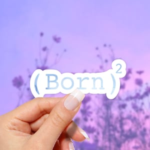 Born Squared Sticker - MacBook stickers | laptop stickers | waterbottle stickers | hydroflask stickers | tumbler stickers