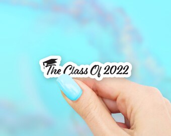 The Class of 2022 Sticker - graduation stickers | class of 22 sticker | MacBook stickers | laptop stickers | waterbottle stickers