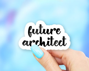 Future Architect Sticker - Future Stickers | Career stickers | MacBook stickers | laptop stickers | waterbottle sticker | hydroflask sticker