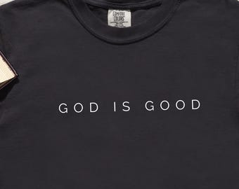 God Is Good T-Shirt, Minimalist Christian Faith Tee