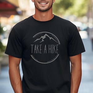 Take a hike T-shirt, Unisex Garment-Dyed T-shirt, hike shirt, hiking shirt, funny hike shirt, funny camping shirt, mountains shirt