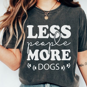 Less People More Dog PNG Files For Sublimation Mothers Day Gift  Dog Lover Gift Dog People PNG New Dog Owner Gift Pet Lover PNG Dog Mama png