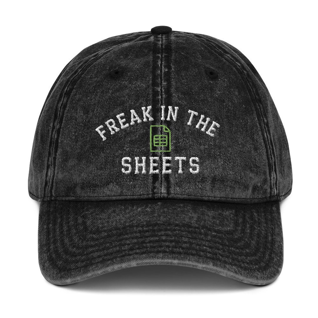 Freak in the Sheets Hat, Spreadsheet Vintage Cotton Twill Cap, Funny