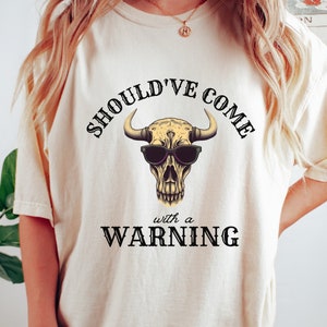 Aurait dû venir avec un avertissement Fichiers PNG pour la sublimation Country Music Cowgirl png Design Country Western png Country Concert Western Shirt