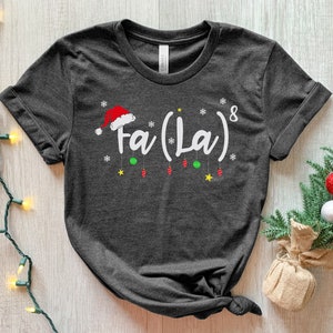 Math Teacher Christmas Fa La La Funny Shirt, Christmas Teacher Shirt, Christmas Math Shirt, Funny Math Teacher Shirts, Fala8 Math Xmas Gift