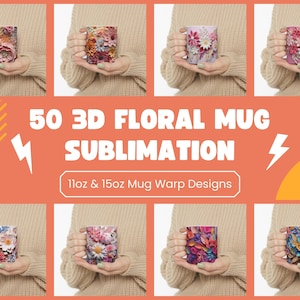 50 3D Flowers Mug MEGA Bundle 3D Flowers Mug Sublimation Design Digital Download PNG Bundle 11 oz and 15 oz Mugs Warp PNG