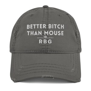 Better Bitch Than Mouse, Notorious RBG Hat, Ruth Bader Ginsburg Distressed Dad Hat, Feminist Cap, Girl Power Hat, Law Student Gift