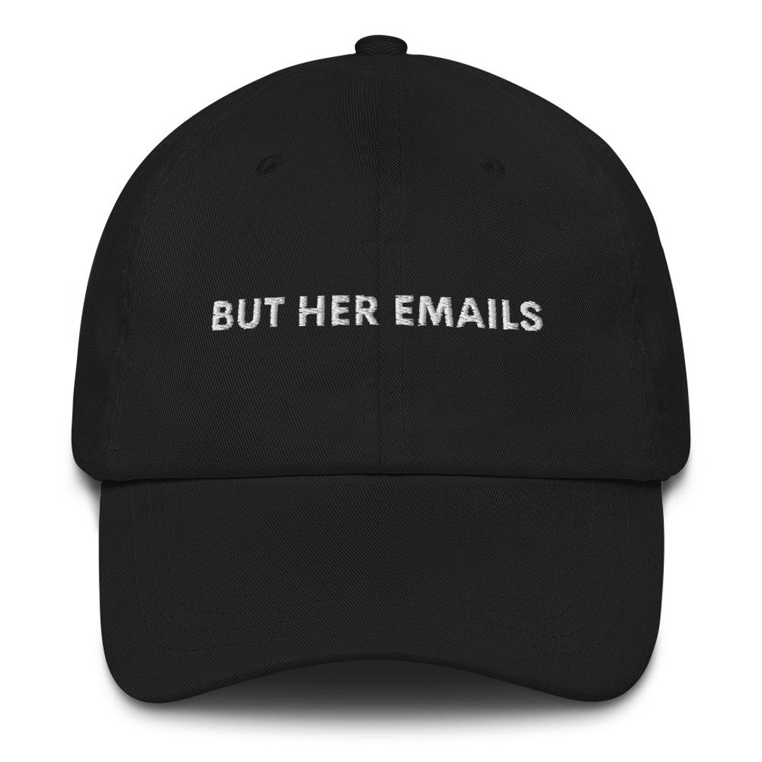 But Her Emails Dad Hat, Hillary Clinton Embroidered Hat, Funny US  Presidential Election Political Cap -  Australia