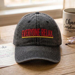 Everyone Relax Hat, Funny Mom Cap, Vintage Cotton Twill Hat, Chaos Coordinator Gift, Sarcastic Dad Hat, Anxious Humor Apparel