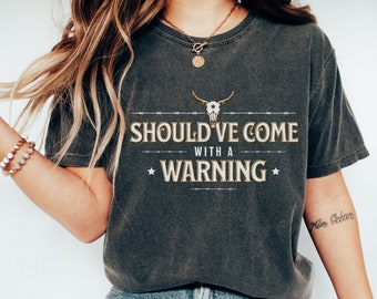 Should've Come with a Warning PNG Files For Sublimation Country Music Cowgirl png Design Country Western png Country Concert Western Shirt