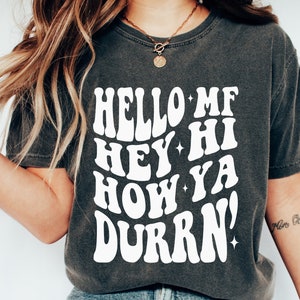 Hello MF Hey Hi How Ya Durrn’ PNG Files For Sublimation Retro Wavy png Trendy png Rapper png How Ya Durrn png Design File