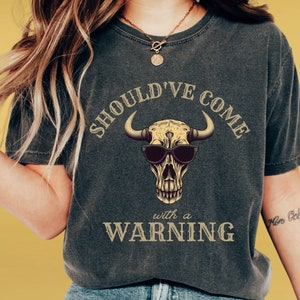Aurait dû venir avec un avertissement Fichiers PNG pour la sublimation Country Music Cowgirl png Design Country Western png Country Concert Western Shirt