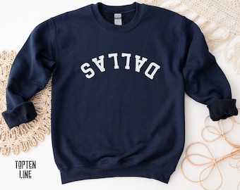 Inverted Dallas Shirt, Upside Down Sweatshirt, Texas Sports Fan Crewneck, Gameday Gift Him