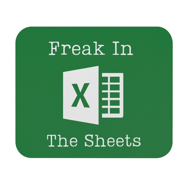 Freak In The Sheets Mouse Pad, Accountant Office Disk Pad, CPA, Tax Prep, Coworker Gift, Spreadsheet Mousepad, Excel Funny Office Gift