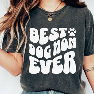 Best Dog Mom Ever PNG Files For Sublimation Mothers Day Gift  Dog Lover Gift Dog People PNG New Dog Owner Gift Pet Lover PNG Dog Mama png