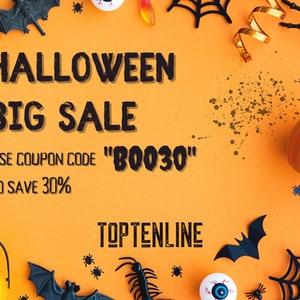 May include: Orange background with Halloween decorations, including bats, spiders, candy corn, and a pumpkin. Text reads "HALLOWEEN BIG SALE USE COUPON CODE "B0030" TO SAVE 30% TOPTENLINE"