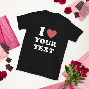 Personalized I Love Shirt, Custom I Love Shirt, I love Shirt, Personalised Shirt, Personalized Gift, Custom Mens Ladies Shirts
