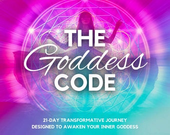 The Goddess Code 21-Day Spiritual Course, Healing & Activation