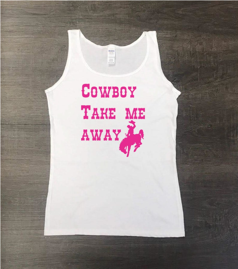 cowboy take me away shirt