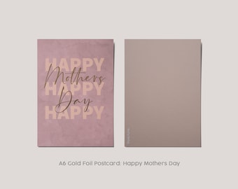 Happy Mothers Day - Goldfolie Postkarte A6 - Softtouch