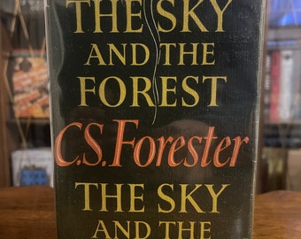 The Sky and the Forest by C.S. Forester, First Edition, First Printing, Published in 1948 by Michael Joseph Ltd.