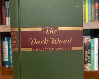 The Dark Wood autorstwa Christine Weston, Charles Scribner’s Sons 1946, pierwsze wydanie, pierwsze wydanie