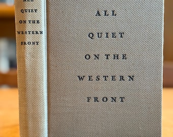All Quiet on the Western Front by Erich Maria Remarque, First U.S. Edition and Printing, Little, Brown, and Company, Boston 1929