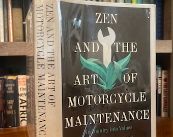 Zen and the Art of Motorcycle Maintenance: An Inquiry into Values by Robert M. Pirsig •first edition, fourth printing, Inscribed Copy, 1974