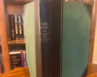 Game Survey of the North Central States by Aldo Leopold, First Edition, First Printing, Signed and Inscribed to Dr. R. N. Chapman, 1931