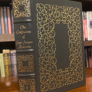 The Confessions of Jean-Jacques Rousseau, Easton Press Edition, 1980